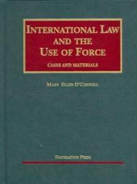 International law and the use of force: cases and materials