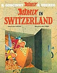 Asterix: Asterix in Switzerland : Album 16 (Hardcover)