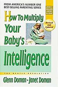How to Multiply Your Babys Intelligence (Paperback)