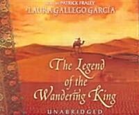 The Legend of the Wandering King (Audio CD)