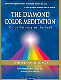 The Diamond Color Meditation: Color Pathway to the Soul (Hardcover)