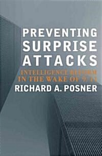 Preventing Surprise Attacks: Intelligence Reform in the Wake of 9/11 (Hardcover)