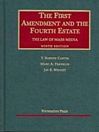 The First Amendment And The Fourth Estate (Hardcover)