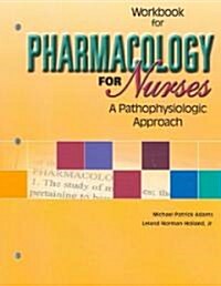 Pharmacology in Nursing : Pathophysiologic (Paperback)