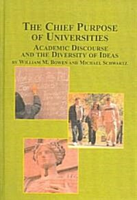 The Chief Purpose Of Universities (Hardcover)