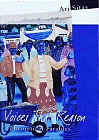 Voices That Reason: Theoretical Parables (Paperback)