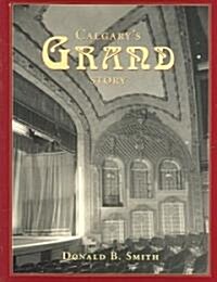 Calgarys Grand Story (Paperback)