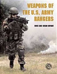 Weapons Of The U.S. Army Rangers (Hardcover)