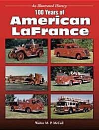 100 Years Of American LaFrance (Paperback)