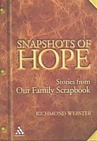 Snapshots of Hope: Stories from Our Family Scrapbook (Paperback)