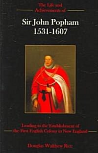 The Life And Achievements Of Sir John Popham, 1531-1607 (Hardcover)