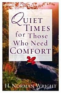 Quiet Times For Those Who Need Comfort (Paperback)