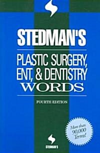 Stedmans Plastic Surgery, ENT & Dentistry Words (Paperback, 4th)