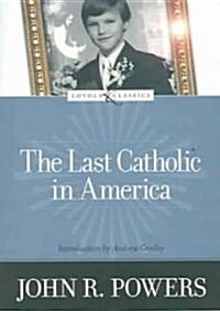 The Last Catholic In America (Paperback)