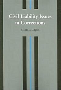 Civil Liability Issues In Corrections (Paperback)