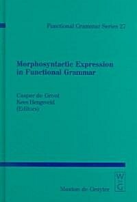 Morphosyntactic Expression in Functional Grammar (Hardcover)