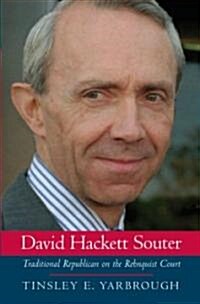 David Hackett Souter: Traditional Republican on the Rehnquist Court (Hardcover)