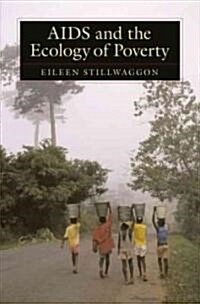 AIDS And the Ecology of Poverty (Hardcover)