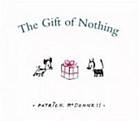 The Gift of Nothing (Hardcover)