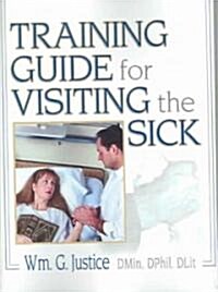 Training Guide For Visiting The Sick (Paperback)