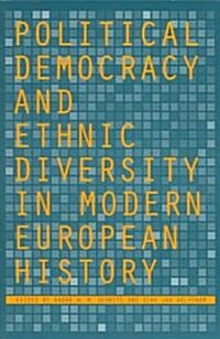 Political Democracy and Ethnic Diversity in Modern European History (Paperback)