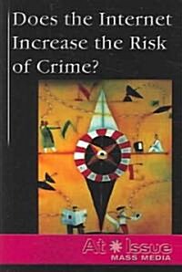 Does the Internet Increase the Risk of Crime? (Paperback)