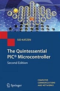 The Quintessential PIC (R) Microcontroller (Paperback, 2nd ed. 2005. Corr. 2nd printing 2007)