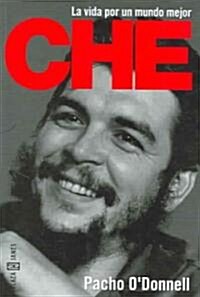 Che, La vida por un mundo mejor/Che, Life for a Better World (Paperback)