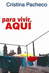 Para Vivir Aqui/In Order to Live Here (Paperback)