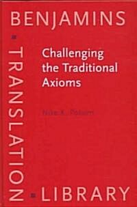 Challenging The Traditional Axioms (Hardcover)