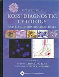 Koss Diagnostic Cytology and Its Histopathologic Bases (Hardcover, 5)