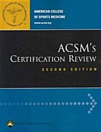 ACSMs Certification Review (Paperback, 2nd)