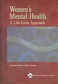 Womens Mental Health: A Life-Cycle Approach (Hardcover)