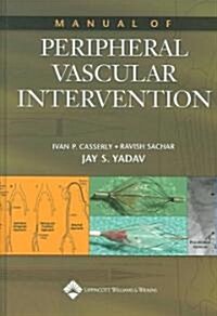 Manual Of Peripheral Vascular Intervention (Hardcover)