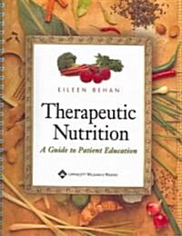 Therapeutic Nutrition: A Guide to Patient Education (Spiral)