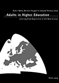 Adults in Higher Education: Learning from Experience in the New Europe (Paperback)