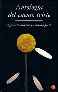 Antologia Del Cuento Triste/ Anthology of Sad Stories (Paperback)