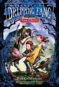 Secrets of Dripping Fang, Book One: The Onts (Hardcover)