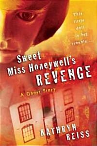 Sweet Miss Honeywells Revenge: A Ghost Story (Paperback)
