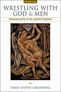 Wrestling with God and Men: Homosexuality in the Jewish Tradition (Paperback, Updated)