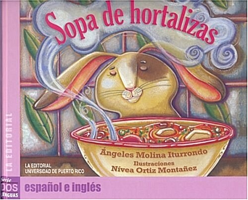 Sopa de hortalizas/Vegetable soup (Hardcover, Bilingual)