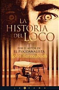 La historia del loco / The Madmans Tale (Paperback, Translation)