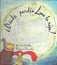 Donde Perdio Luna la Risa? (Hardcover)