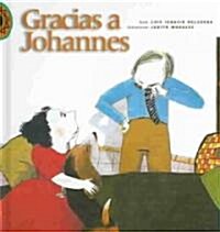 Gracias a Johannes/ Thanks to Johannes (Hardcover)