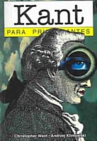 Kant para principiantes / Kant for Beginners (Paperback)