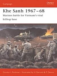 Khe Sanh, 1967-68 : Marines Battle for Vietnams Vital Hilltop Base (Paperback)