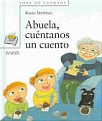 Abuela, Cuentanos un Cuento = Grandma, Tell Us a Story (Hardcover, 4)