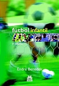 Futbol infantil/ Childrens Soccer (Paperback)