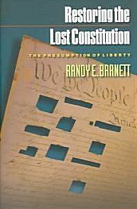 Restoring The Lost Constitution (Paperback)