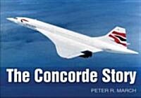 The Concorde Story (Hardcover)
